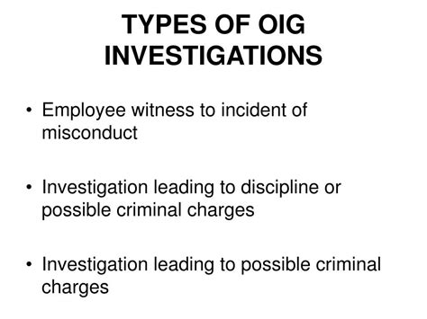 3 types of findings that an oig investigation can result in How we measure results An investigation, audit, inspection or review that is performed, managed or coordinated by the OIG can result in Dollars recovered Dollars recovered are overpayments that have been collected based on the results of an investigation, audit, inspection or review. . 3 types of findings that an oig investigation can result in